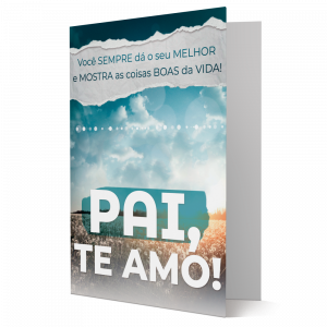 B-023 - Cartão - Pai, te amo! Você sempre da o seu melhor... B-023 - Cartão - Pai, te amo! Você sempre da o seu melhor...