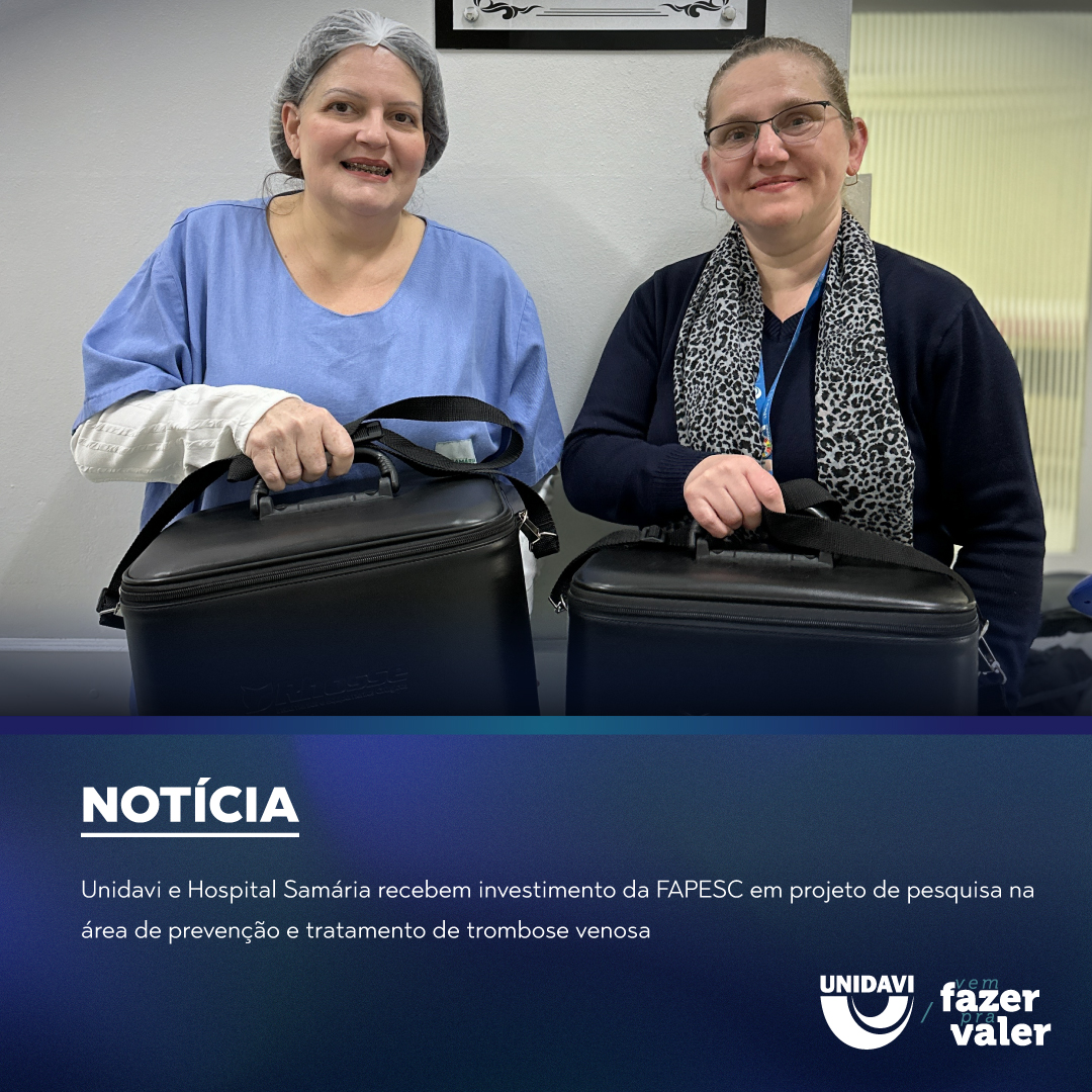 Unidavi e Hospital Samária recebem investimento da FAPESC em projeto de pesquisa na área de prevenção e tratamento de trombose venosa