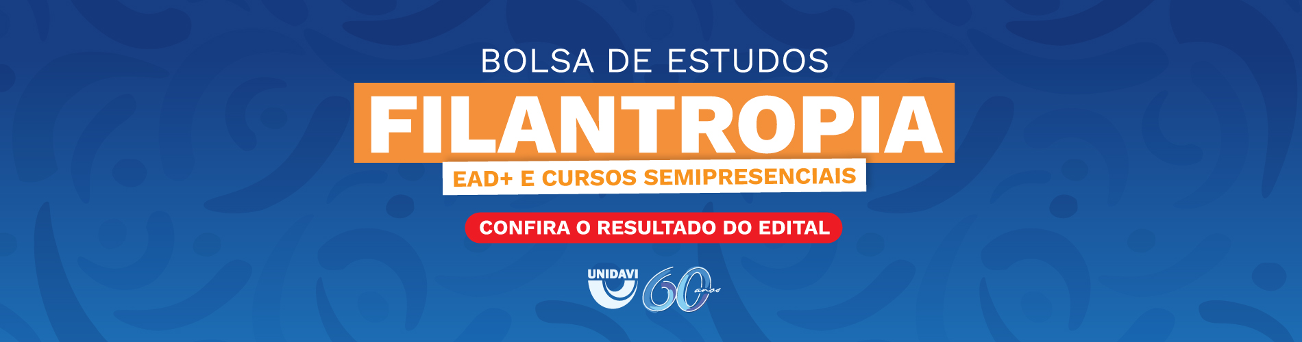 RESULTADO Bolsa Filantropia | Ead+ e Semipresenciais