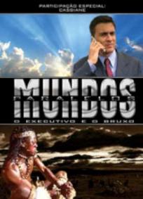 Mundos Paralelos – O Executivo e o Bruxo