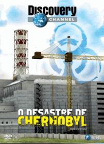 Discovery Channel – O Desastre de Chernobyl