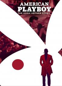 American Playboy: The Hugh Hefner Story