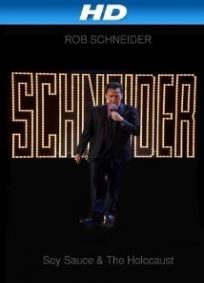 Rob Schneider: Soy Sauce and the Holocaust