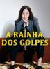 A Rainha dos Golpes