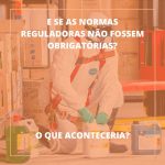 E se o governo acabasse com as Normas Regulamentadoras?