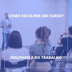 Como escolher um curso de Normas Regulamentadoras