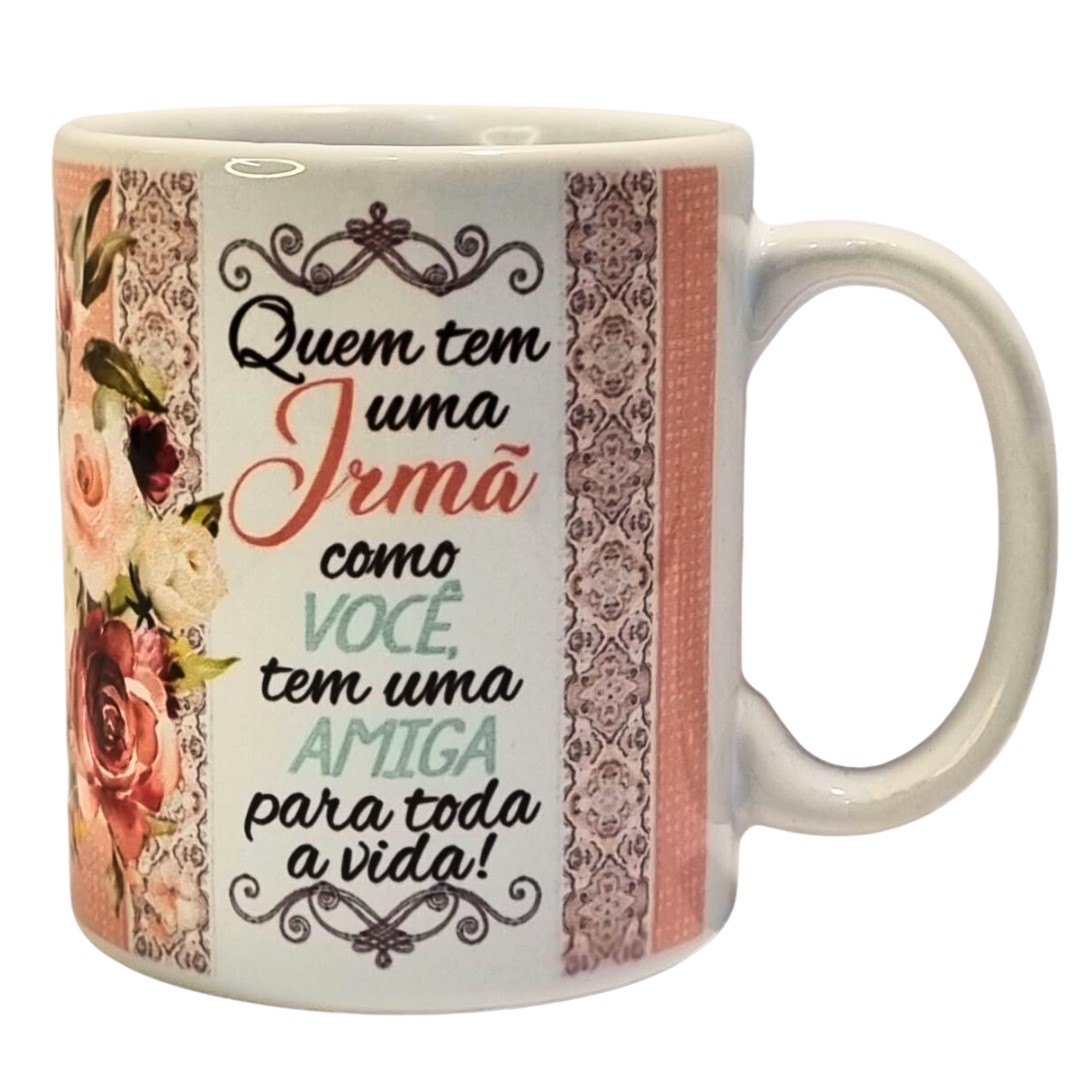 CANECA CERAMICA QUEM TEM UMA IRMA COMO VOCE