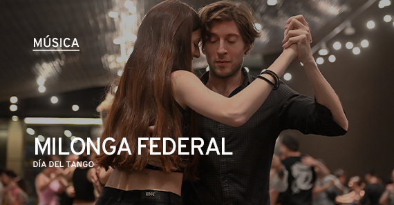 Milonga Federal: Día Del Tango