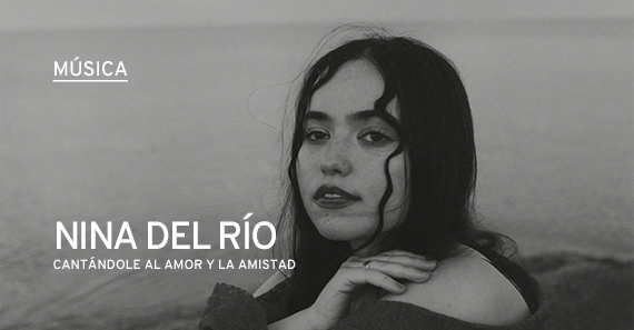 Nina Del Río Adelanta Nuevo Tema