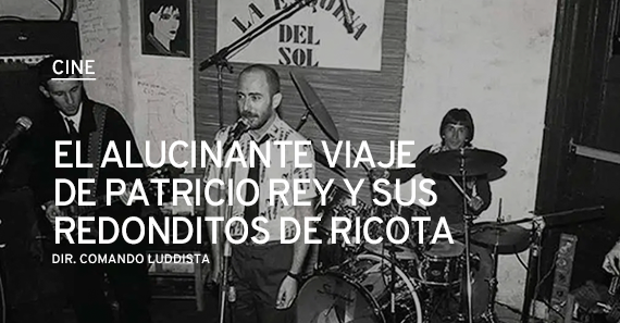EL ALUCINANTE VIAJE DE PATRICIO REY En CC Konex