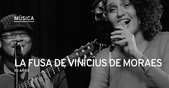La Fusa De Vinicius De Moraes: 50 Años En Jazz Voyeur Club
