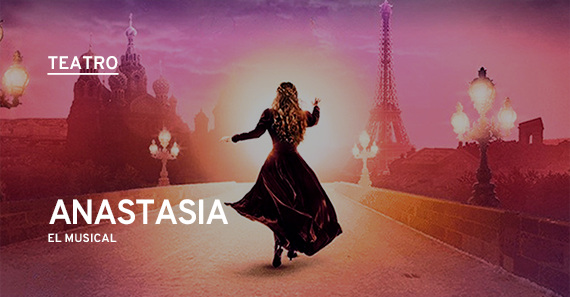ANASTASIA - EL MUSICAL
