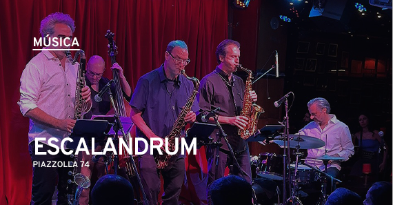Escalandrum Presenta "Piazzolla 74" En Bebop Club