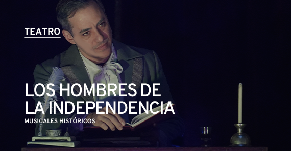 LOS HOMBRES DE LA INDEPENDENCIA DE MARISÉ MONTEIRO