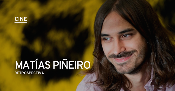 Retrospectiva: Matías Piñeiro