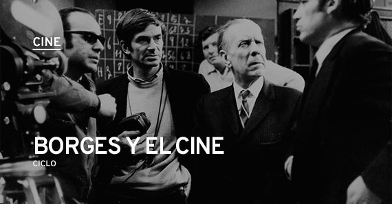 Borges y El Cine