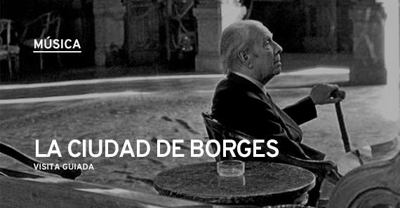 Recorriendo La Ciudad De Borges